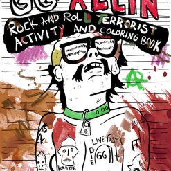 None GG ALLIN: ROCK AND ROLL TERRORIST COLORING AND ACTIVITY BOOK I'm With The Band
