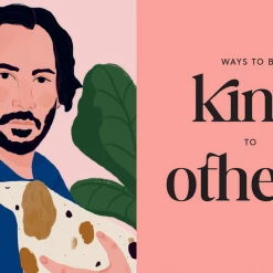 None KEANU REEVES' GUIDE TO KINDNESS: 50 SIMPLE WAYS TO BE EXCELLENT BOOK