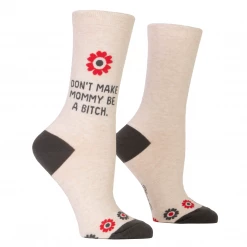 Blue Q What's New DON'T MAKE MOMMY BE A B*TCH CREW SOCKS