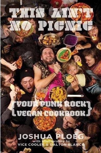 None THIS AIN'T NO PICNIC (YOUR PUNK ROCK VEGAN COOKBOOK) Lifestyle