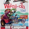None A WEIRD-OH WORLD: THE ART OF BILL CAMPBELL BOOK Books