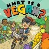 None WHAT IS A VEGAN KIDS BOOK